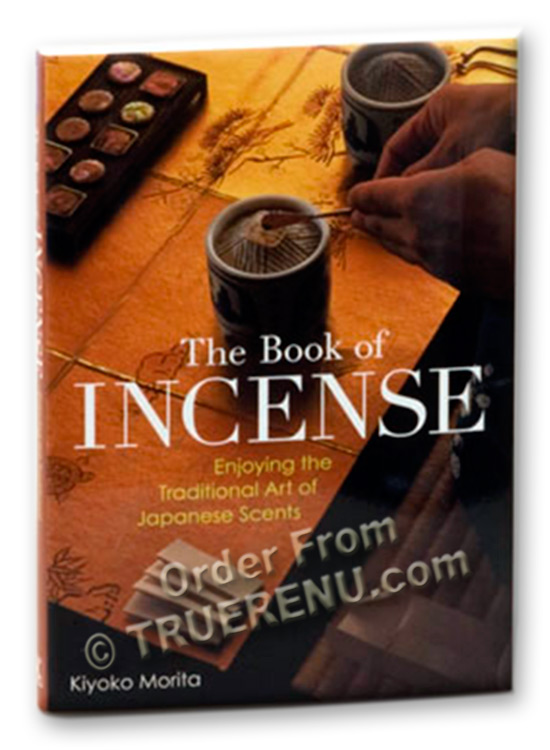 PHOTO TO COME: The Book of Incense: Enjoying the Traditional Art of Japanese Scents